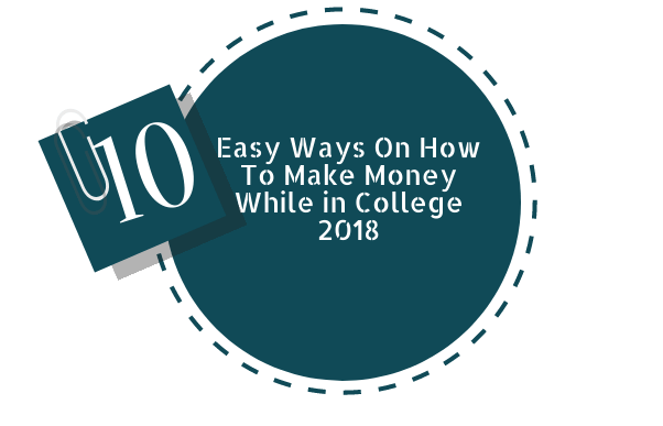 10 Easy Ways On How To Make Money While in College