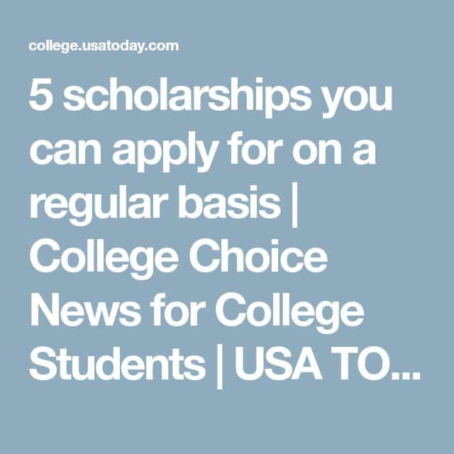 5 scholarships you can apply for on a regular basis