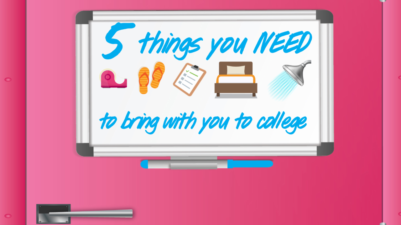 5 things you need to bring with you to college