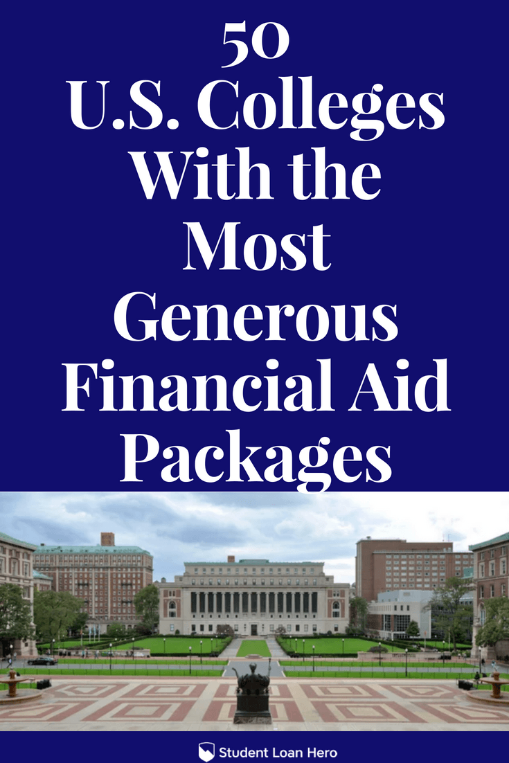 50 Top U.S. Colleges With the Most Generous Financial Aid ...