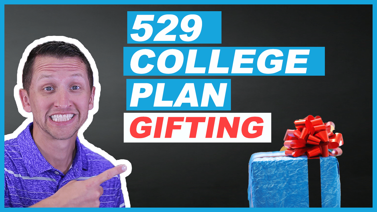 529 College Savings Plan Gifting
