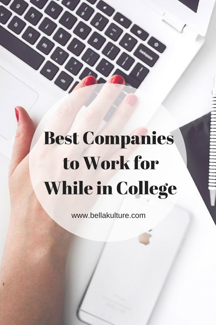 Best Companies to Work For While in College