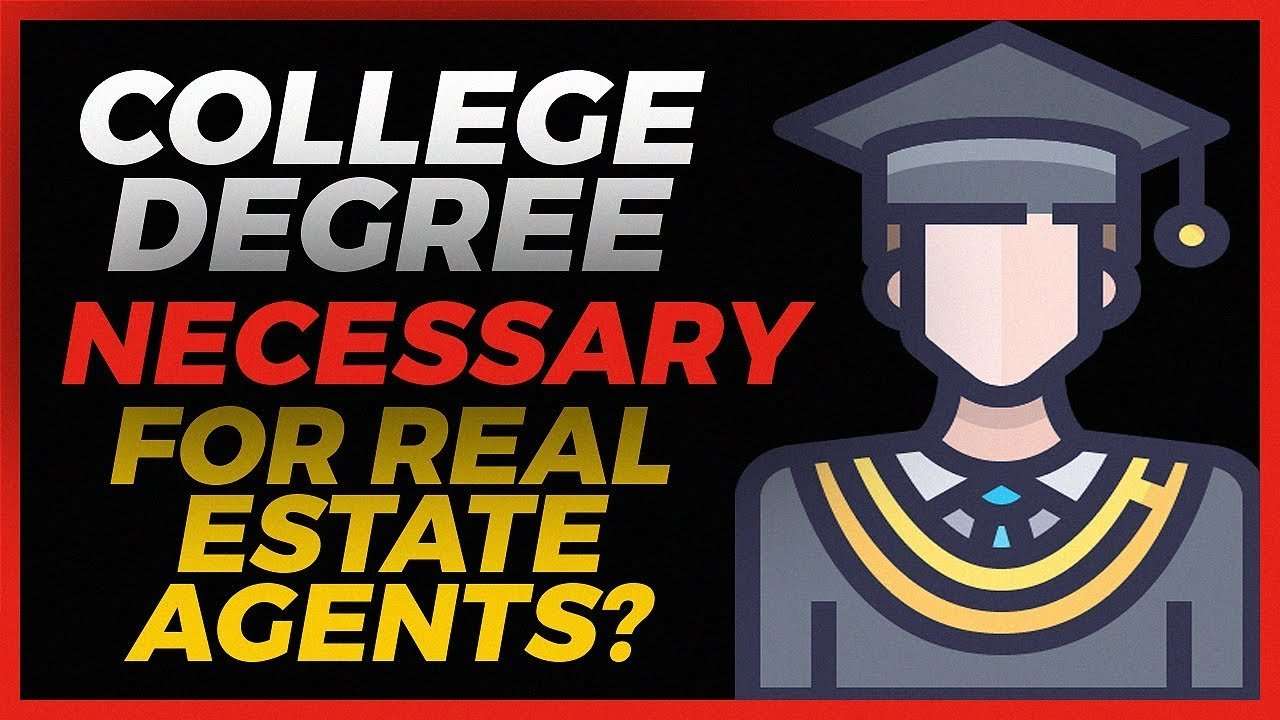 Do You NEED To Go To College to Get Your Real Estate ...