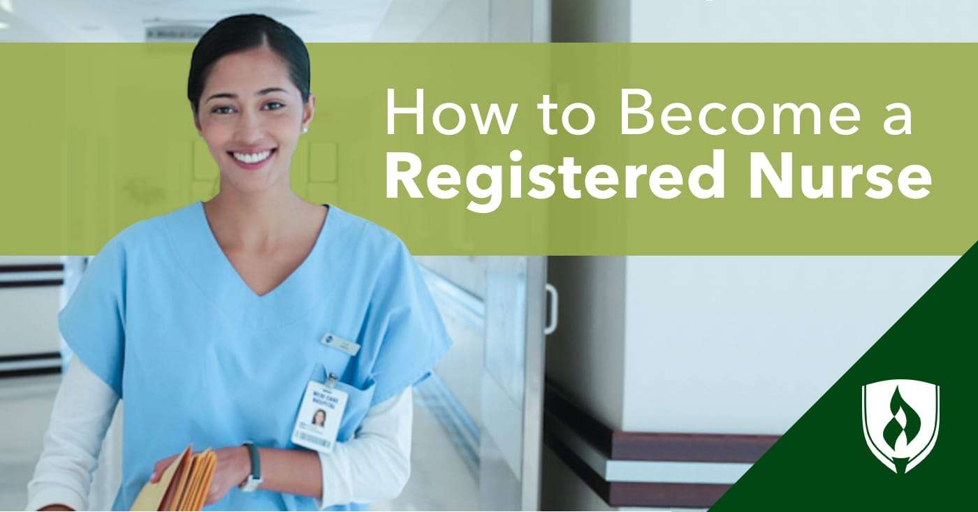 How to Become a Registered Nurse: Your 4