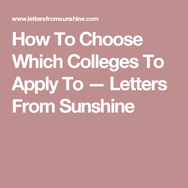 How To Choose Which Colleges To Apply To
