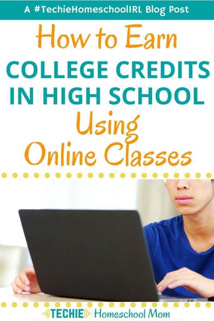 How to Earn College Credits in High School using Online Classes ...