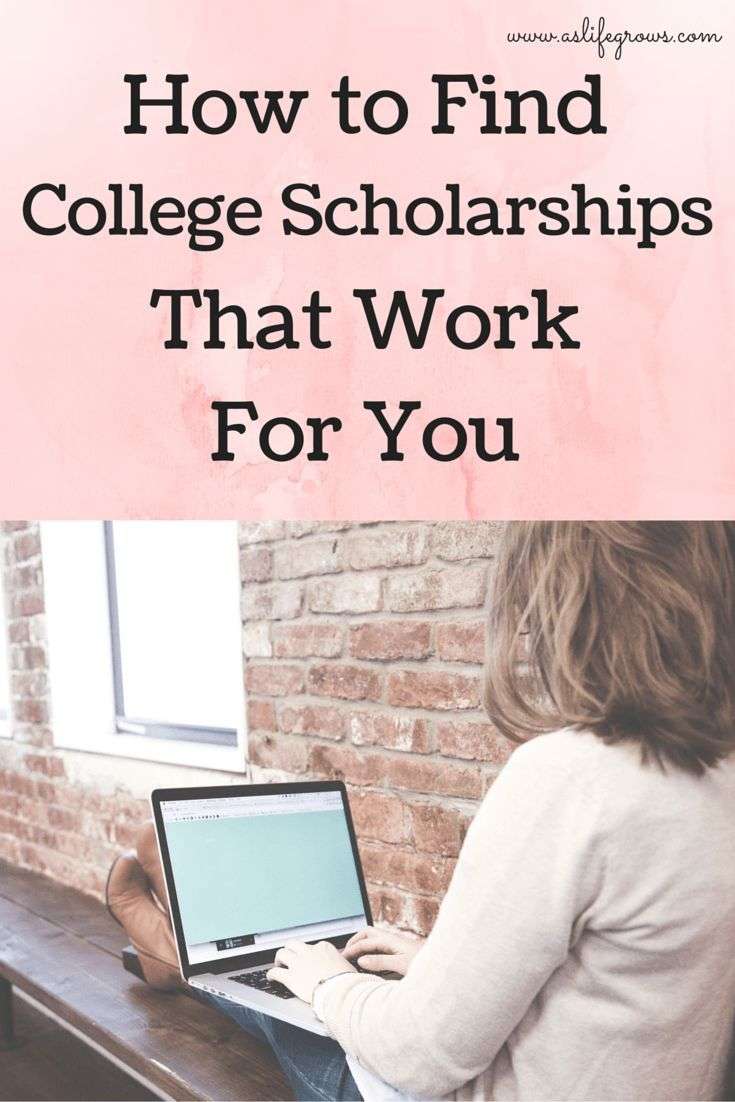 How to Find College Scholarships That Work for You ...