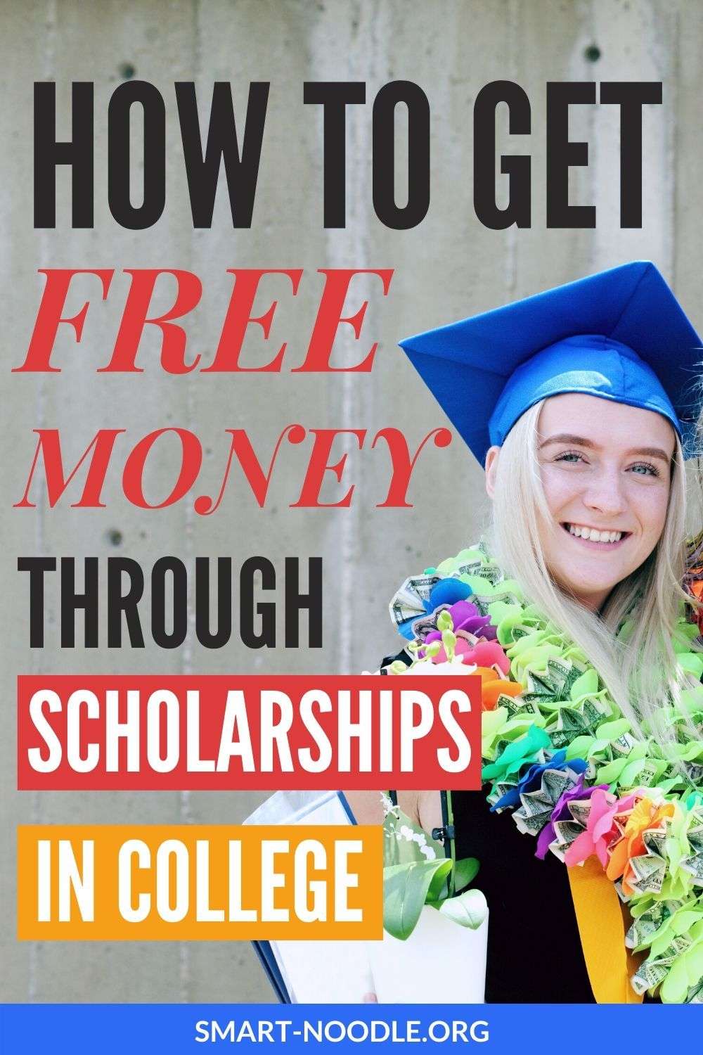 How to Get Free Money Through Scholarships in College ...