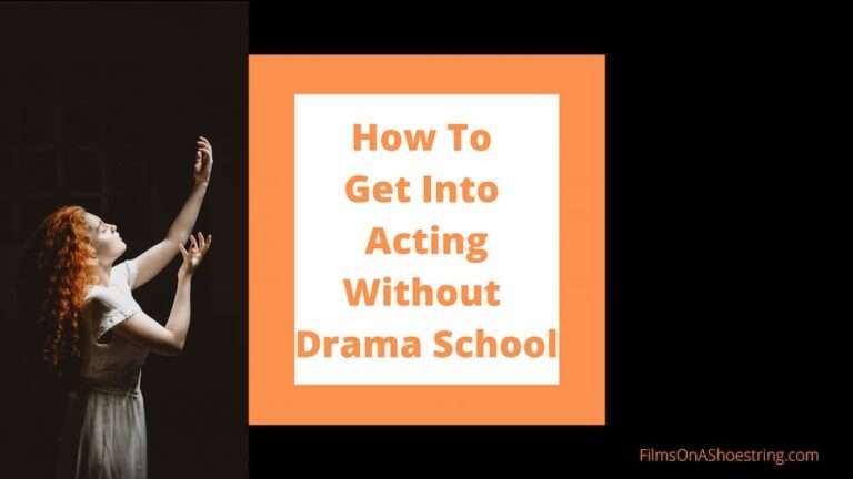 How To Get Into Acting Without Drama School