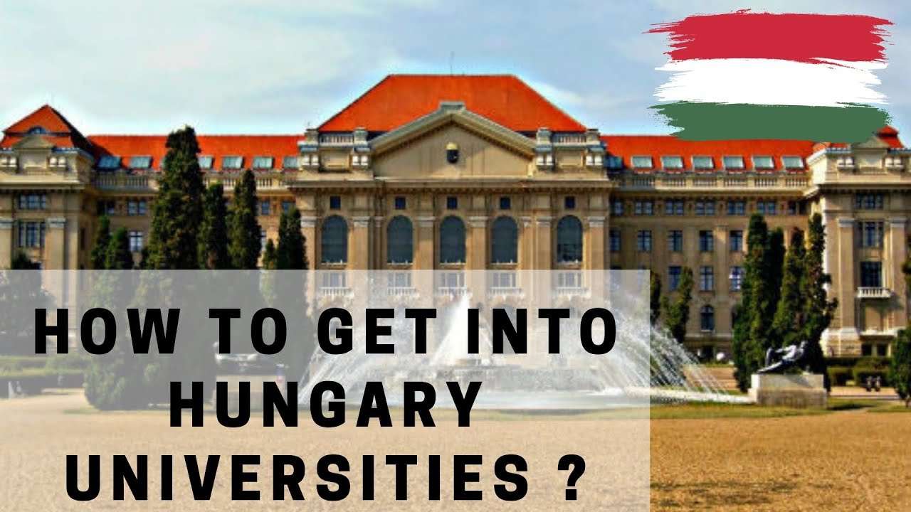 How To Get Into Hungary Universities