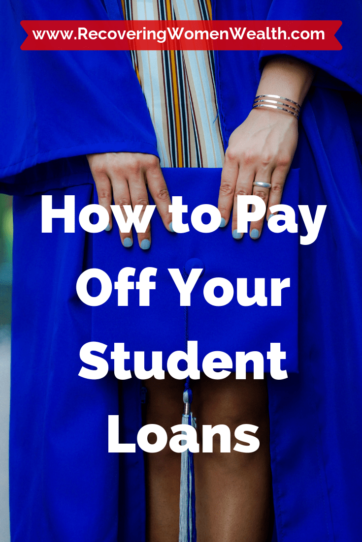 How to Pay Off Your Student Loans