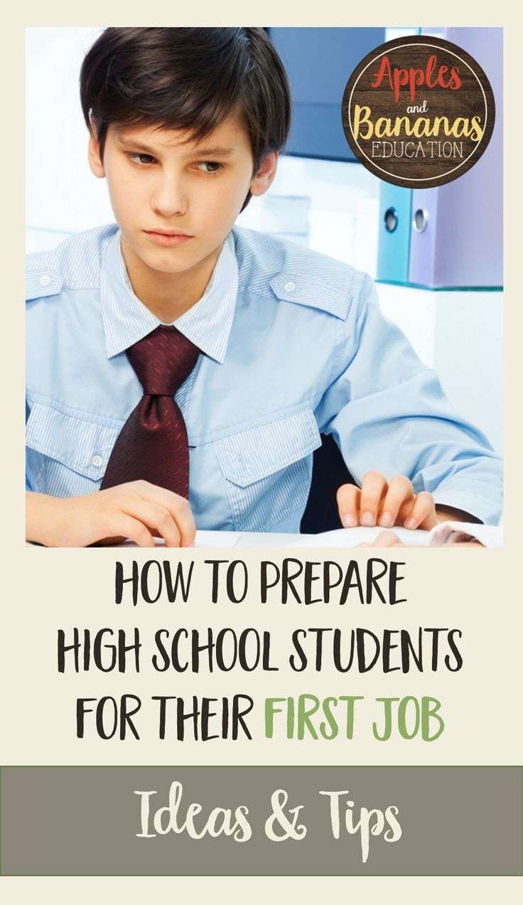 How to Prepare High School Students for Their First Job ...