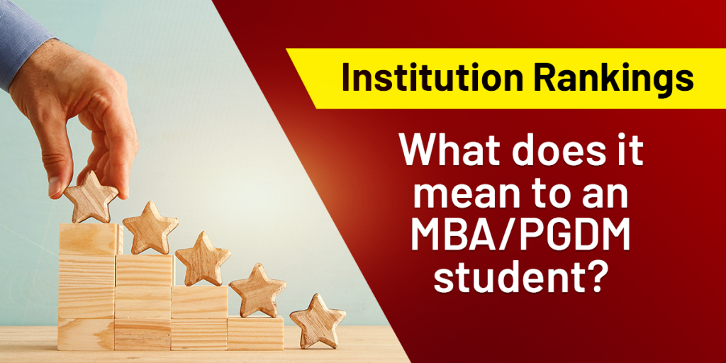 Institution Rankings: What does it mean to a MBA/PGDM ...
