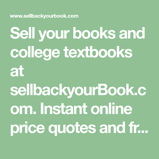 Sell your books and college textbooks at sellbackyourBook.com. Instant ...