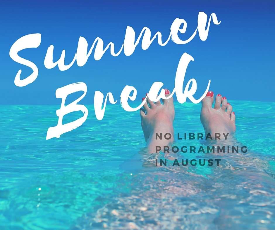 Summer Break  Pryor Public Library
