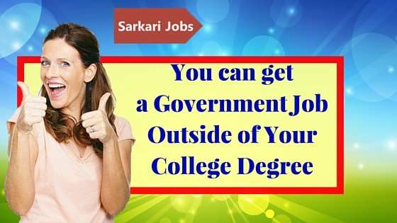 You can get a Government Job Outside of Your College ...